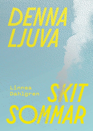 Linnea Dahlgren - Denna ljuva skitsommar, Inbunden