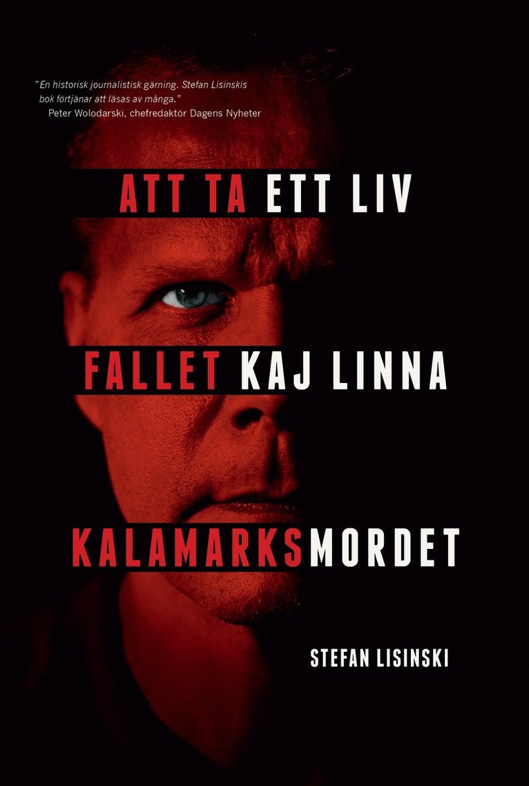 Att ta ett liv : fallet Kaj Linna - Kalamarksmordet 1