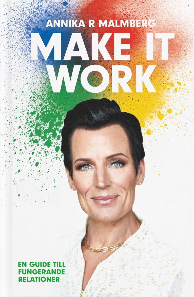 Make it work : en guide till fungerande relationer 1