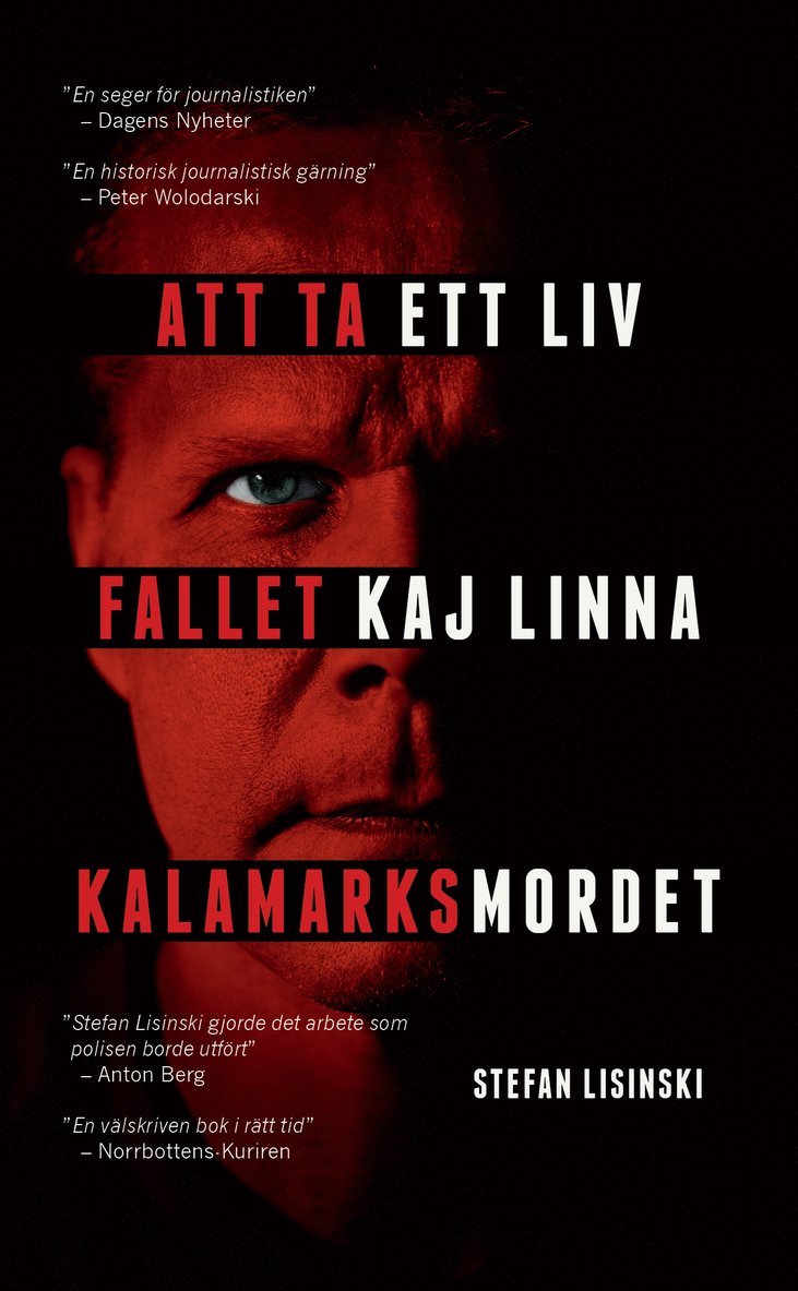 Att ta ett liv : fallet Kaj Linna - Kalamarksmordet 1