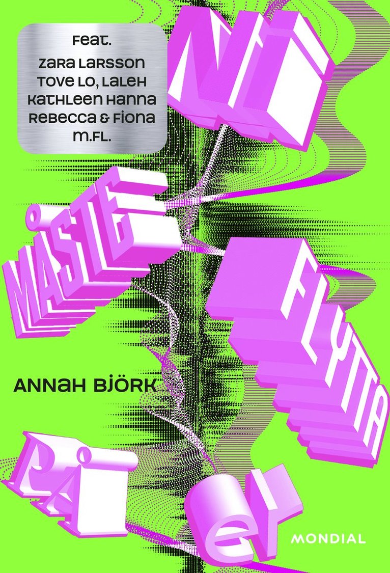 Annah Björk - Ni måste flytta på er, Häftad