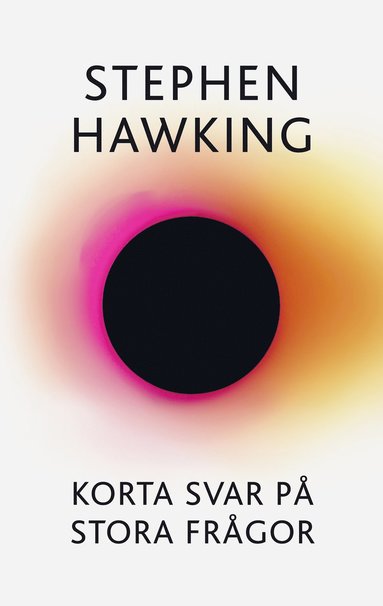 Stephen Hawking - Korta svar på stora frågor, Inbunden