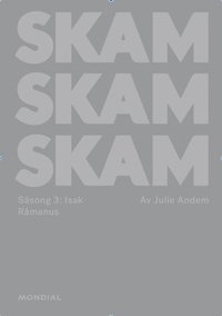 bokomslag Skam. Säsong 3: Isak