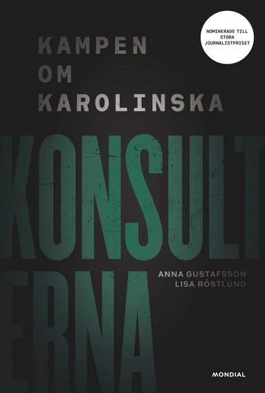 Lisa Röstlund, Anna Gustafsson - Konsulterna : kampen om Karolinska, Inbunden