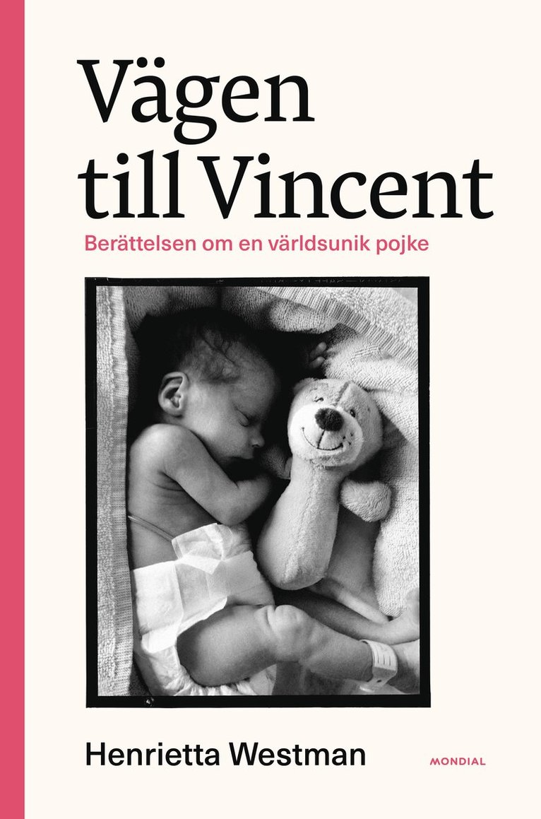 Henrietta Westman - Vägen till Vincent : Berättelsen om en världsunik pojke, Inbunden
