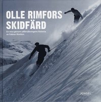 bokomslag Olle Rimfors Skidfärd : en resa genom utförsåkningens historia