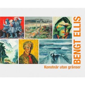 Bengt Ellis : konstnär utan gränser 1