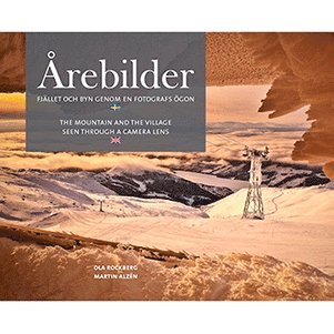 Ola Rockberg, Martin Alzén - Årebilder : fjället och byn genom en fotografs ögon, Kartonnage