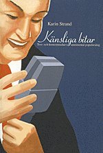 Karin Strand - Känsliga bitar, Häftad