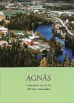 Agnäs - historien om en by och dess människor 1