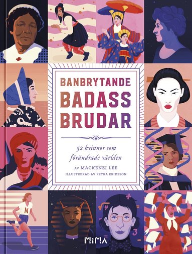 Mackenzi Lee - Banbrytande Badass-Brudar: 52 kvinnor som förändrade världen, Inbunden