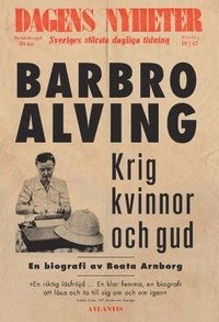 bokomslag Krig, kvinnor och gud : en biografi om Barbro Alving