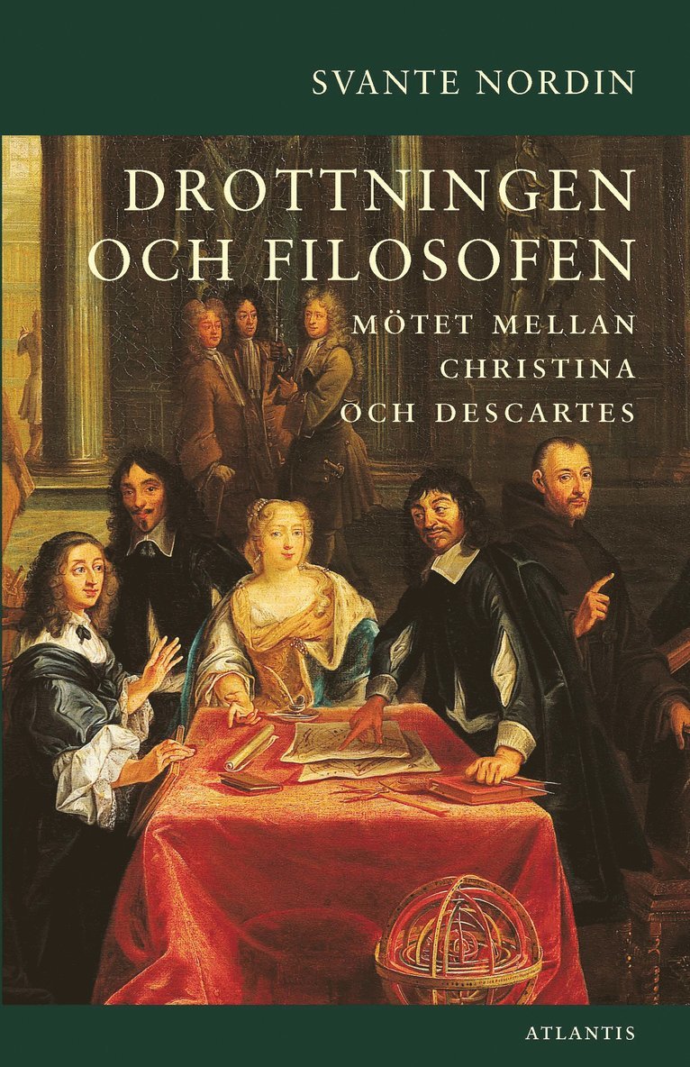 Drottningen och filosofen : mötet mellan Christina och Descartes 1