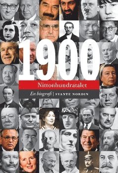 bokomslag Nittonhundratalet : en biografi : makter, människor och idéer under ett århundrade
