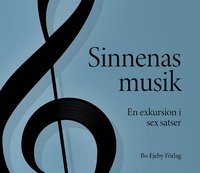 bokomslag Sinnenas musik : en exkursion i sex satser