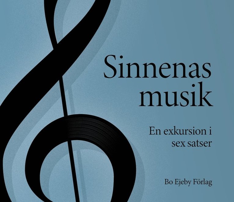 Sinnenas musik : en exkursion i sex satser 1