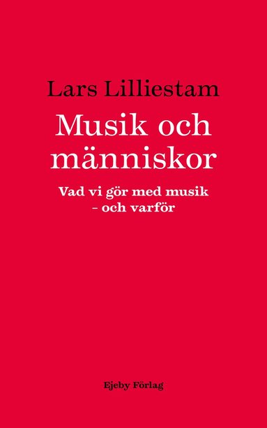 bokomslag Musik och människor : vad vi gör med musik : och varför