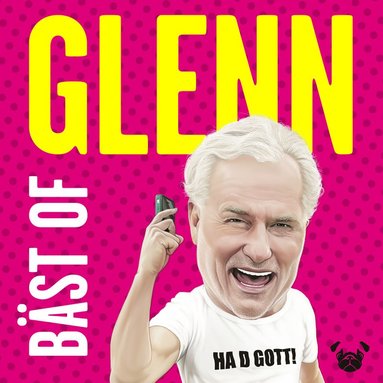 bokomslag Bäst of Glenn - tankar och tweets från internets goaste gubbe