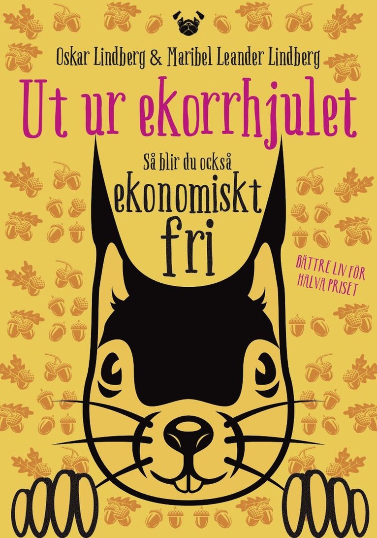 Oskar Lindberg, Maribel Leander Lindberg - Ut ur ekorrhjulet : så blir du också ekonomiskt fri, Häftad