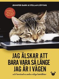 bokomslag Jag älskar att bara vara så länge jag är i vägen