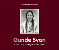 bokomslag Gunde Svan som ursprungsamerikan