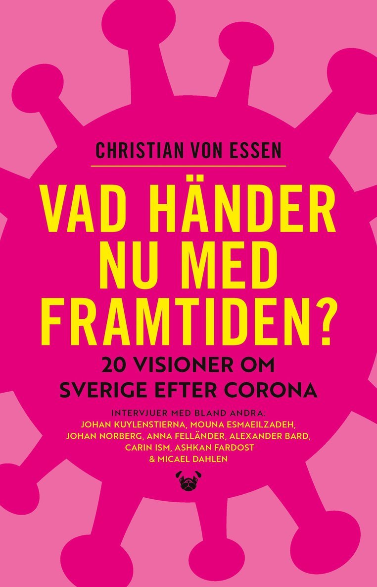 Vad händer nu med framtiden? : 20 visioner om Sverige efter corona 1