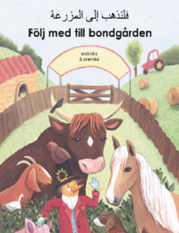 bokomslag Följ med till bondgården (arabiska och svenska)