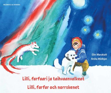 bokomslag Lilli, farfar och norrskenet (meänkieli och svenska)