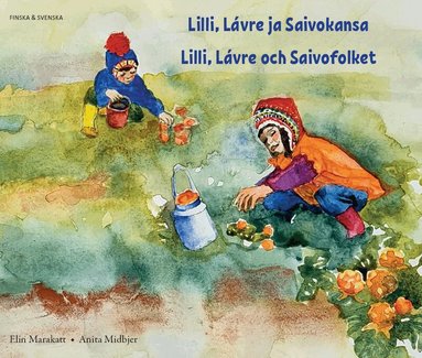Elin Marakatt, Anita Midbjer - Lilli, Lávre och Saivofolket (finska och svenska), Häftad