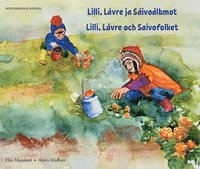 bokomslag Lilli, Lávre och Saivofolket (nordsamiska och svenska )