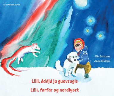 Elin Marakatt, Jenny Midbjer, Anita Midbjer - Lilli, farfar og nordlyset (lulesamiska & norska), Häftad