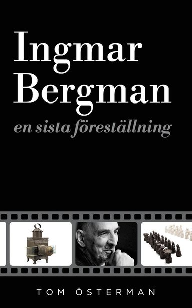 bokomslag Ingmar Bergman : en sista föreställning