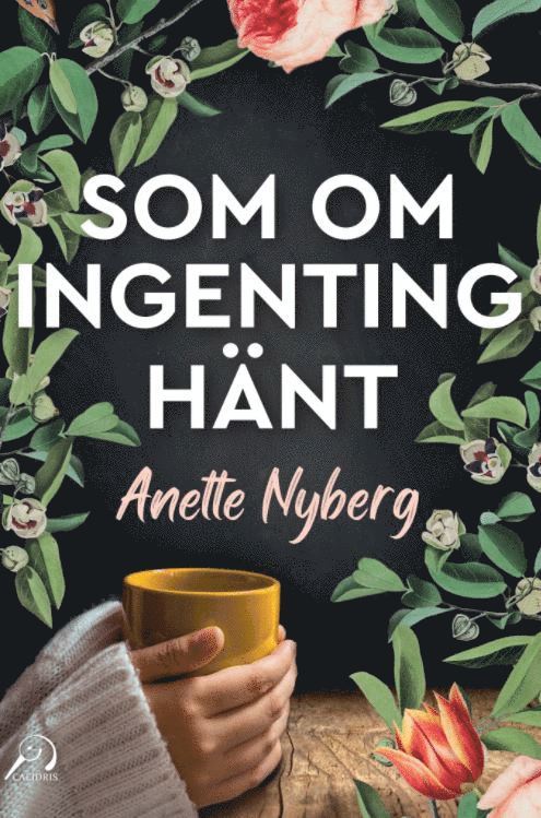 Anette Nyberg - Som om ingenting hänt, Inbunden