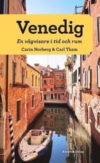 bokomslag Venedig : En vägvisare i tid och rum