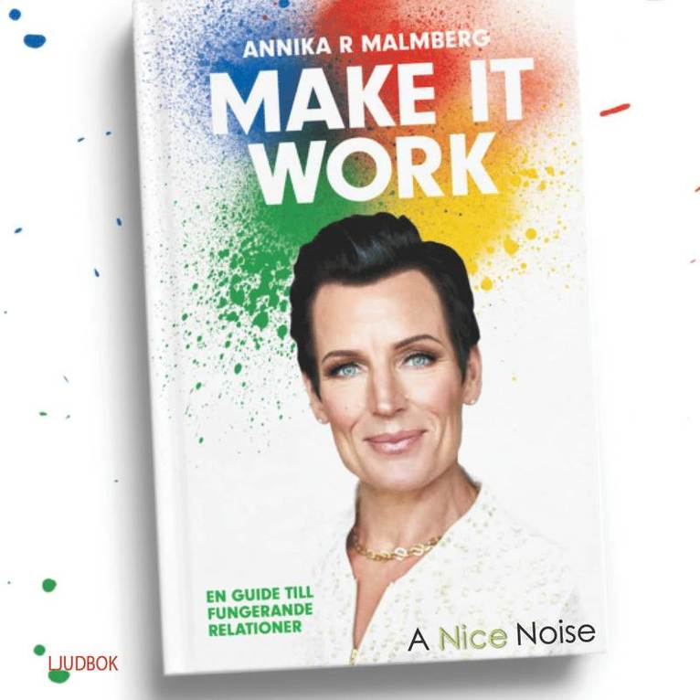 Make it  work : en guide till fungerande relationer 1