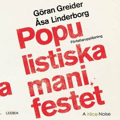 bokomslag Populistiska manifestet : för knegare, arbetslösa, tandlösa och 90 procent av alla andra