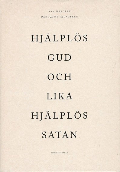 Hjälplös Gud och lika hjälplös Satan