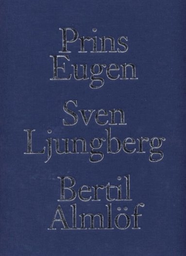 Christina G. Wistman, Ulf Linde, Torgny Lindgren - Prins Eugen, Sven Ljungberg, Bertil Almlöf : landskapsmålare, Inbunden