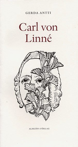 Gerda Antti - Carl von Linné : tal vid öppnandet av Linnéutställning på Ljungbergmuseet, Häftad