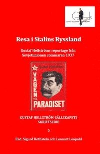bokomslag Resa i Stalins Ryssland : Gustaf Hellströms reportage från Sovjetunionen sommaren 1937