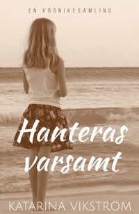 bokomslag Hanteras varsamt