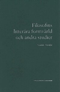 Svante Nordin - Filosofins litterära formvärld och andra studier, Häftad