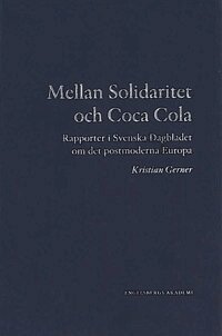 Kristian Gerner - Mellan Solidaritet och Coca Cola, Häftad