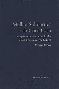 bokomslag Mellan Solidaritet och Coca Cola