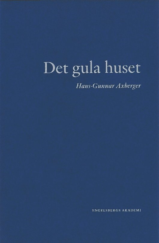 Hans-Gunnar Axberger - Det gula huset, Häftad