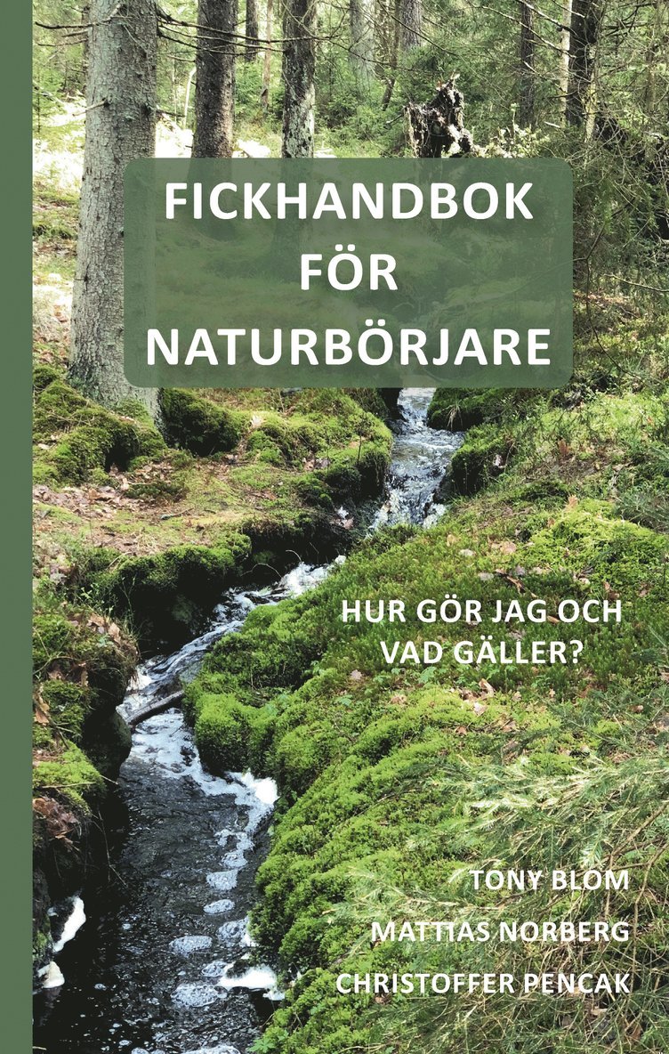 Tony Blom, Christoffer Pencak, Mattias Norberg - Fickhandbok för naturbörjare, Häftad
