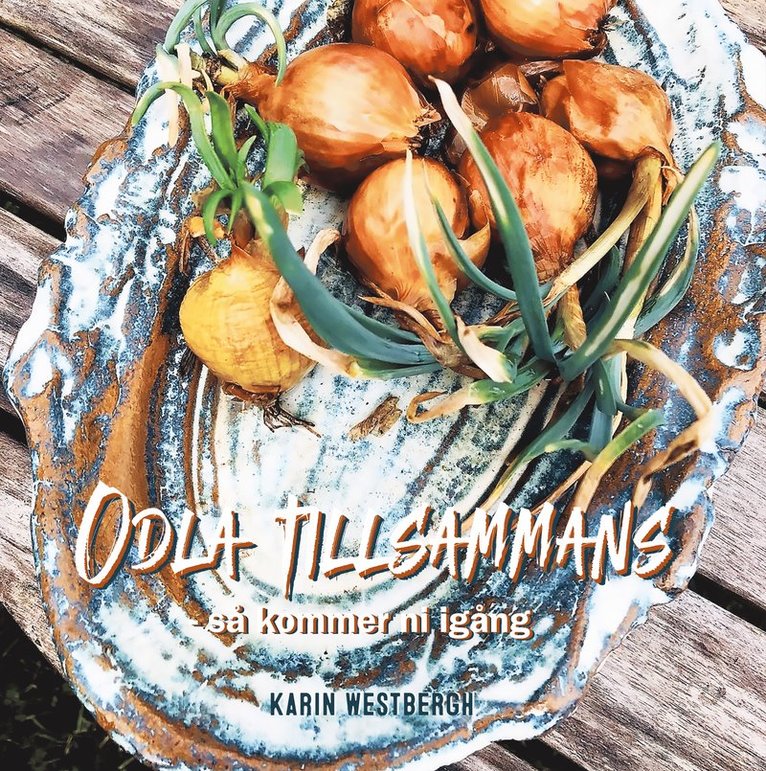 Karin Westbergh - Odla tillsammans, Häftad