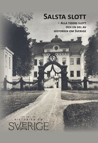 bokomslag Salsta slott - Alla tiders slott och en del av historien om Sverige