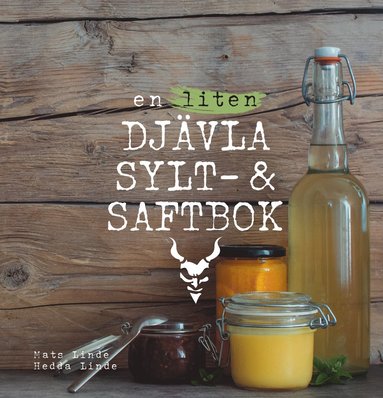 bokomslag En liten djävla sylt- och saftbok