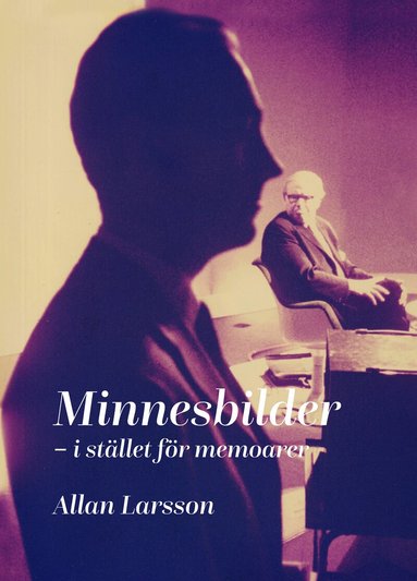 Allan Larsson - Minnesbilder, Inbunden